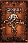 66589b98bd950_GENESIS. EL RITUAL ROSA CRUZ PATRICK ERICSON.png